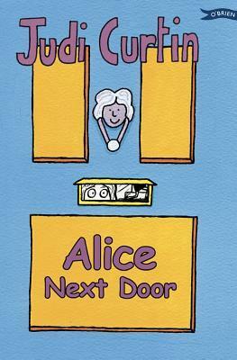 Alice Next Door by Judi Curtin