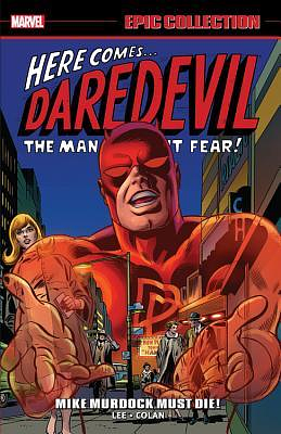 Daredevil Epic Collection Vol. 2: Mike Murdock Must Die! by Gene Colan, Jack Kirby, Stan Lee