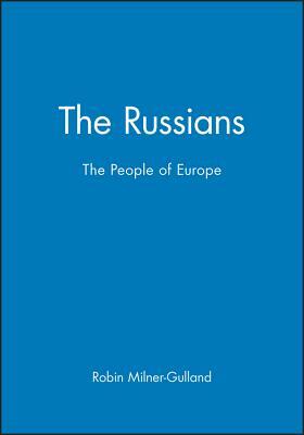 The Russians: The People of Europe by Robin Milner-Gulland