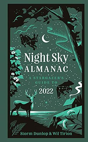 Night Sky Almanac 2022: A stargazer's guide by Collins Astronomy, Storm Dunlop, Wil Tirion, Royal Observatory Greenwich