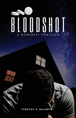 Bloodshot by Timothy R. Baldwin