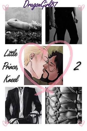 Little Prince, Kneel II (LPK, #2) by DragonGirl87