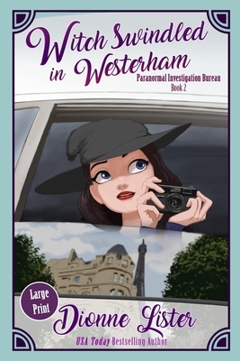 Witch Swindled in Westerham: Large Print Version by Dionne Lister