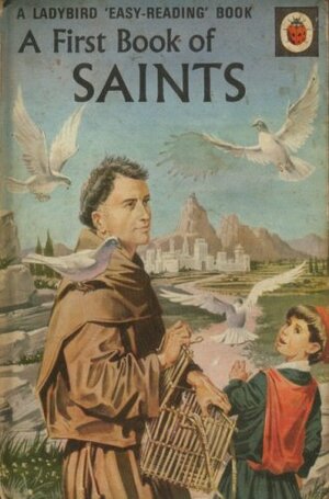 A First Book Of Saints by Hilda I. Rostron