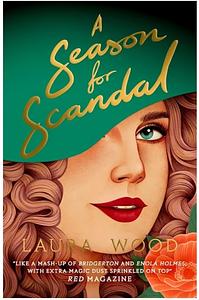 A Season for Scandal by Laura Wood