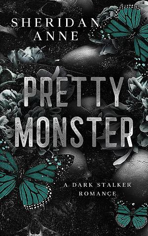Pretty Monster by Sheridan Anne
