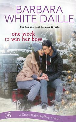 One Week to Win Her Boss by Barbara White Daille