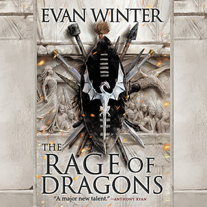 The Rage of Dragons by Evan Winter