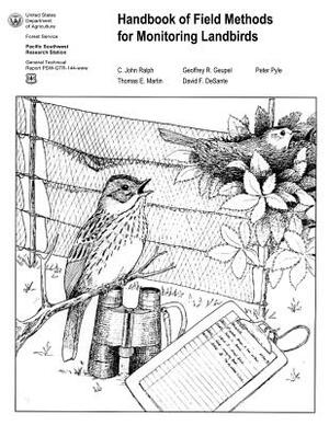 Handbook of Field Methods for Monitoring Landbirds by Thomas E. Martin, Geoffrey R. Geupel, Peter Pyle