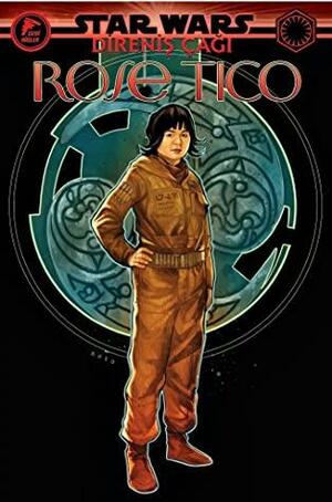 Star Wars: Direniş Çağı - Rose Tico #1 by Tom Taylor