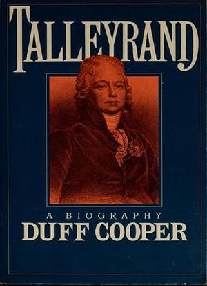 Talleyrand by Duff Cooper