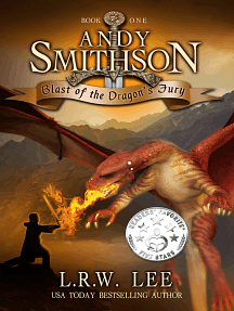 Andy Smithson: Blast of the Dragons Fury by L.R.W. Lee