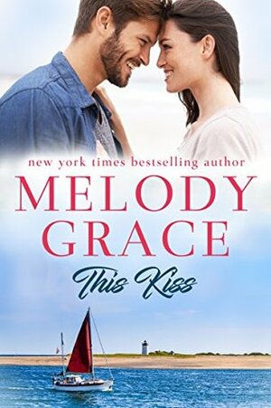 This Kiss by Melody Grace