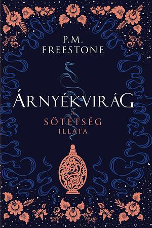 Árnyékvirág by P.M. Freestone