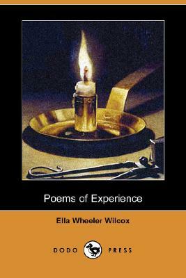 Poems of Experience (Dodo Press) by Ella Wheeler Wilcox