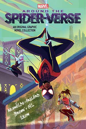 Around the Spider-Verse (Original Spider-Man Graphic Novel Anthology) by Justin A. Reynolds, Roseanne A. Brown, Pablo Leon