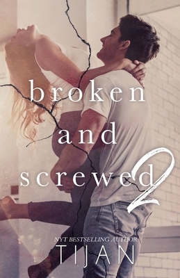 Broken & Screwed 2 by 