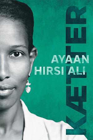 Kætter by Ayaan Hirsi Ali