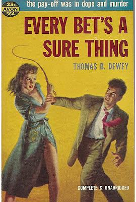 Every Bet's a Sure Thing by Thomas B. Dewey