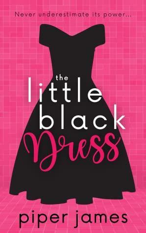 The Little Black Dress by Piper James