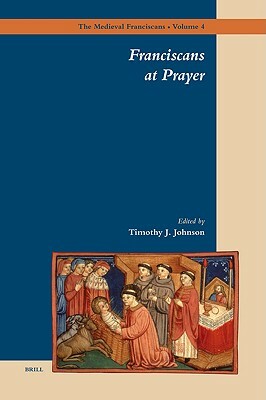 Franciscans at Prayer by Timothy Johnson