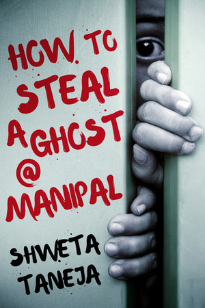 How to Steal a Ghost @ Manipal by Shweta Taneja