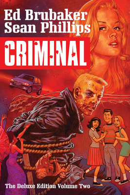 Criminal Deluxe Edition Volume 2 by Ed Brubaker