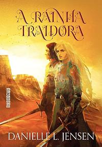 A Rainha Traidora by Guilherme Miranda, Danielle L. Jensen