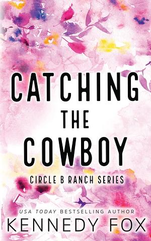 Catching the Cowboy - Alternate Special Edition Cover by Kennedy Fox