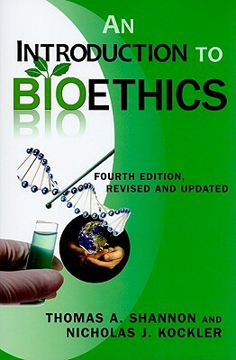 An Introduction to Bioethics by Nicholas J. Kockler, Thomas A. Shannon