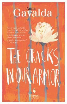 The Cracks in Our Armor by Anna Gavalda