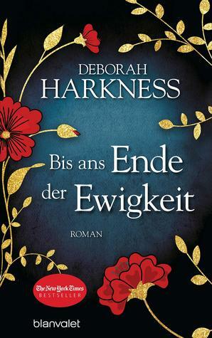 Bis ans Ende der Ewigkeit by Deborah Harkness