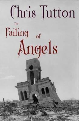 The Failing of Angels by Chris Tutton