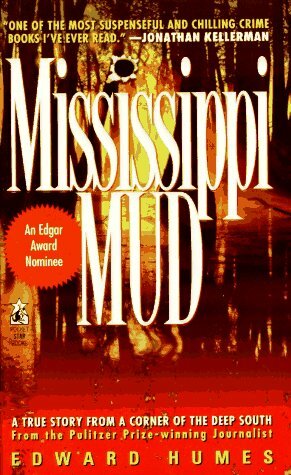 Mississippi Mud: Southern Justice and the Dixie Mafia by Edward Humes