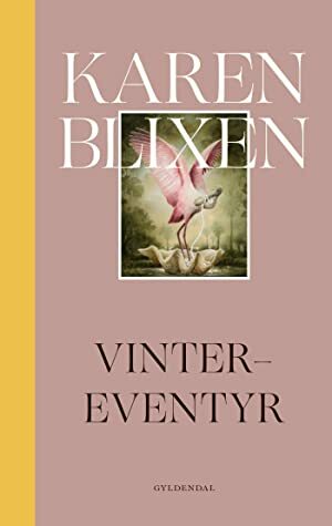 Vinter-eventyr by Karen Blixen