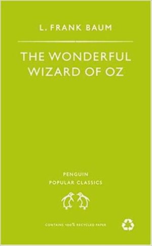 The Wonderful Wizard of Oz by L. Frank Baum