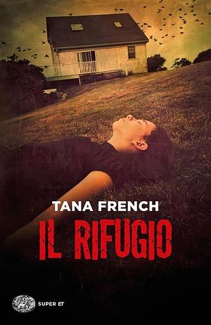 Il rifugio by Tana French
