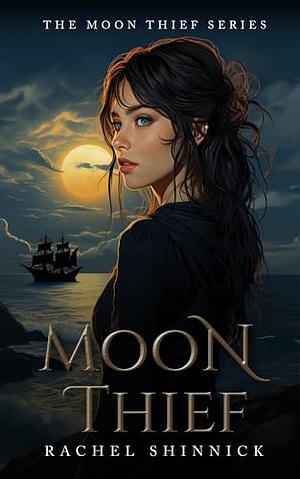 Moon Thief by Rachel Shinnick