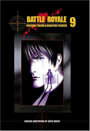 Battle Royale, Vol. 09 by Masayuki Taguchi, Koushun Takami, Keith Giffen, Tomo Iwo
