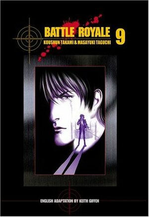 Battle Royale, Vol. 09 by Koushun Takami, Keith Giffen, Tomo Iwo, Masayuki Taguchi