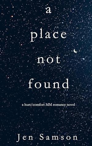 A Place Not Found by Jen Samson, Jen Samson