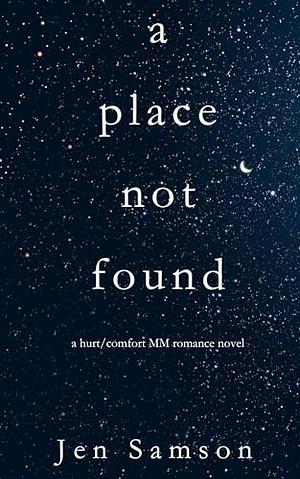 A Place Not Found by Jen Samson, Jen Samson