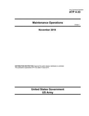 Army Techniques Publication ATP 4-33 Maintenance Operations Change 1 November 2019 by United States Government Us Army