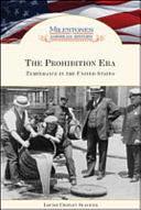 The Prohibition Era: Temperance in the United States by Louise Chipley Slavicek