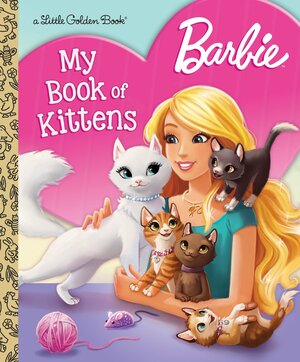 Barbie: My Book of Kittens by Golden Books