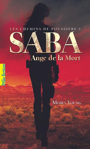 Saba, Ange de la Mort by Moira Young