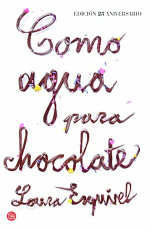 Como agua para chocolate by Laura Esquivel