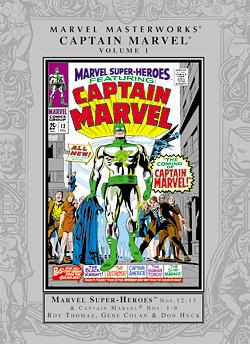 Marvel Masterworks: Captain Marvel, Vol. 1 by Arnold Drake, Roy Thomas
