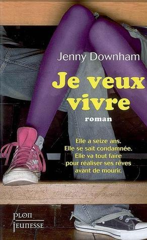 Je veux vivre by Jenny Downham, Aleth Paluel-Marmont