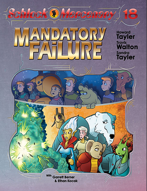 Mandatory Failure (Schlock Mercenary,#18) by Howard Tayler